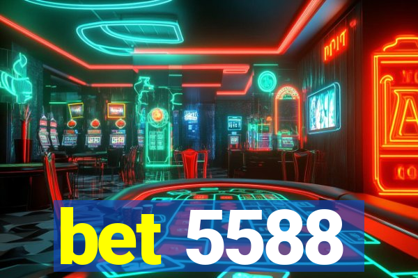 bet 5588